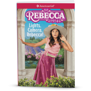 Lights, Camera, Rebecca!: Rebecca Book 2 (Historical Characters)